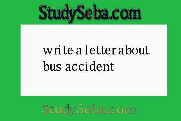 write a letter about bus accident